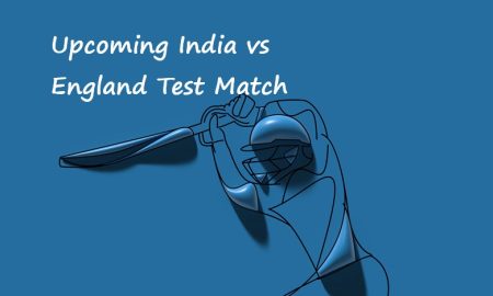 Upcoming India vs England Test Match