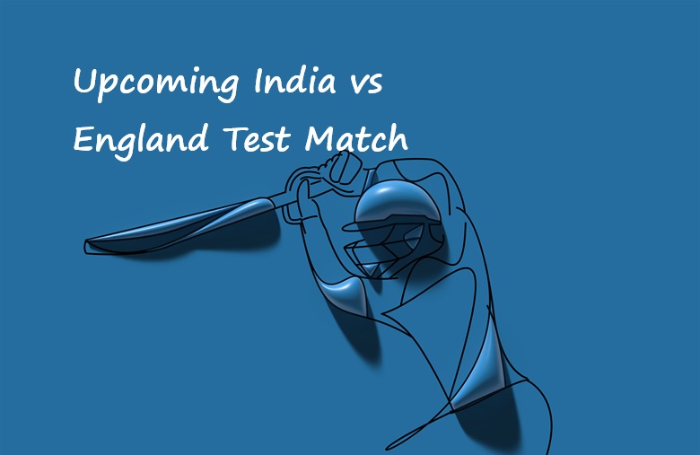 Upcoming India vs England Test Match